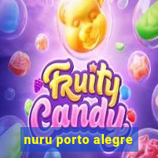 nuru porto alegre