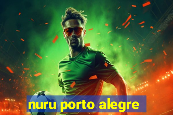 nuru porto alegre