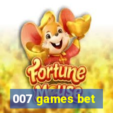 007 games bet