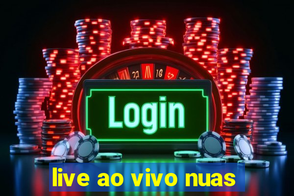 live ao vivo nuas