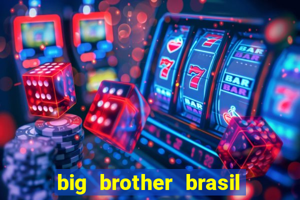 big brother brasil 777 plataforma