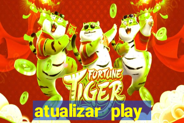 atualizar play store baixar