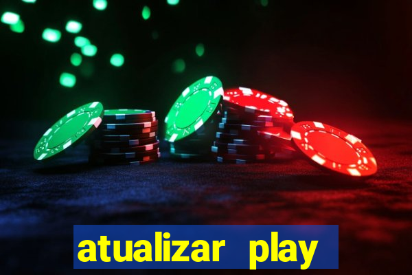 atualizar play store baixar