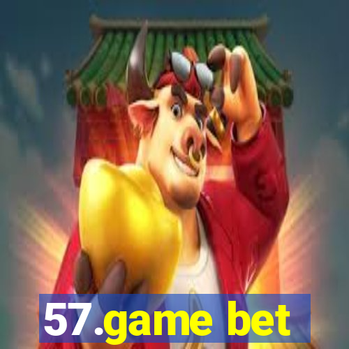 57.game bet