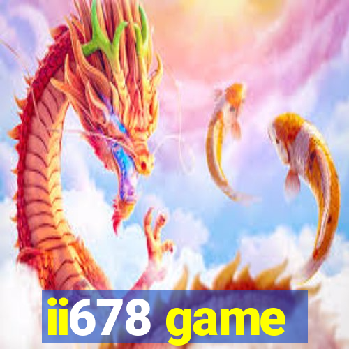 ii678 game