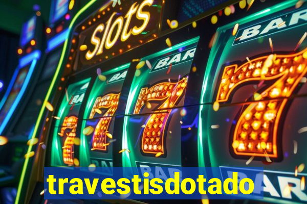 travestisdotados