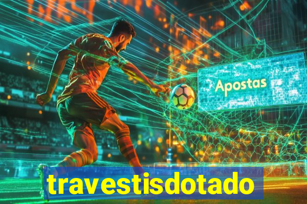 travestisdotados