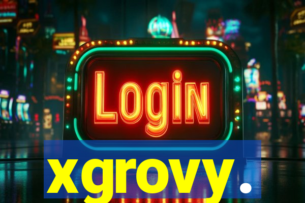 xgrovy.
