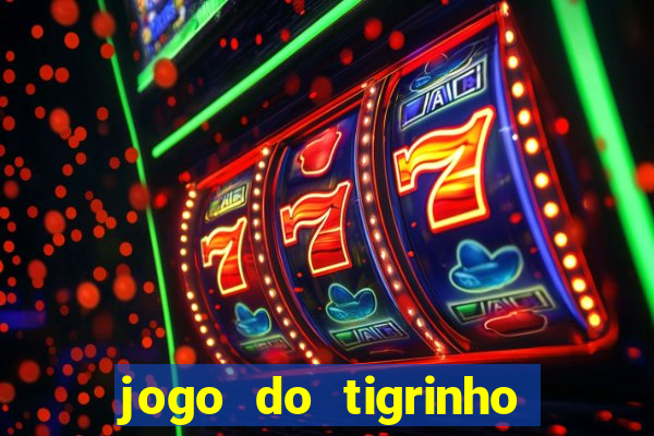 jogo do tigrinho com deposito de 5 reais