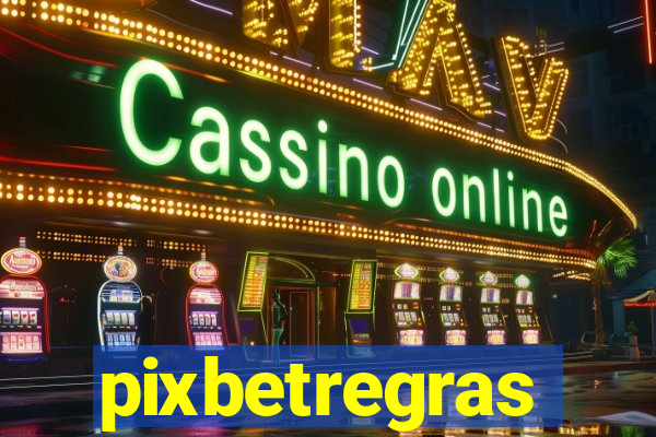 pixbetregras