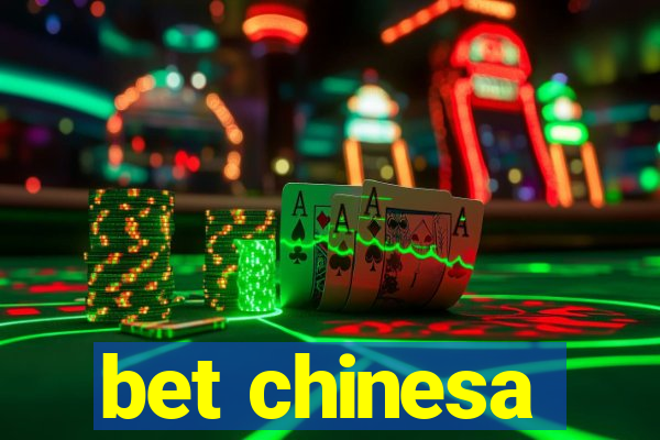 bet chinesa