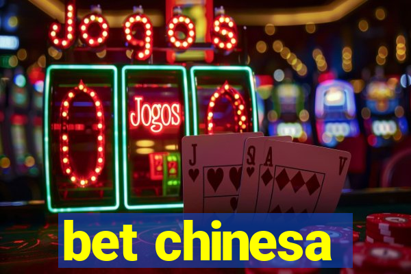 bet chinesa
