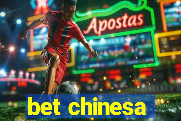 bet chinesa