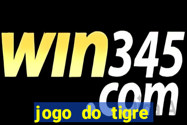 jogo do tigre gratis teste
