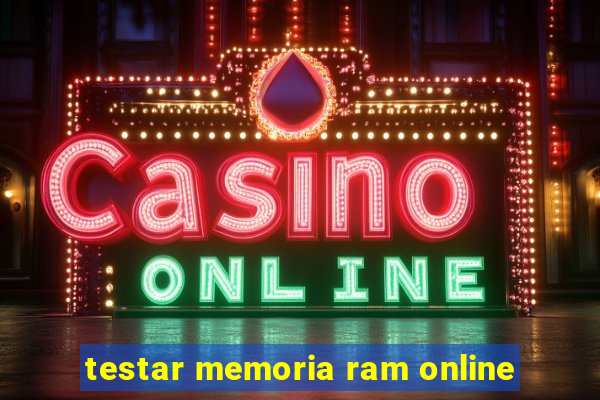 testar memoria ram online