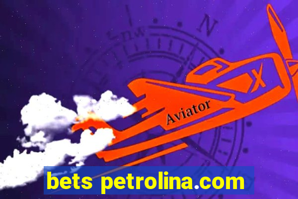 bets petrolina.com