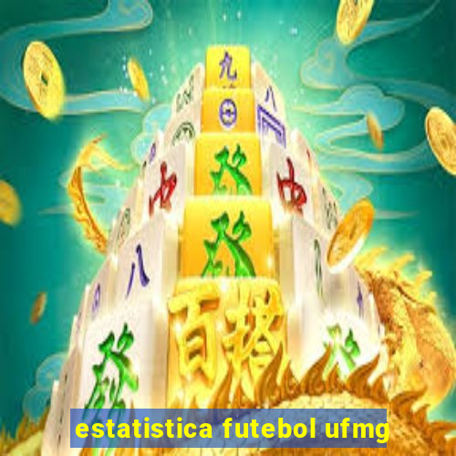 estatistica futebol ufmg