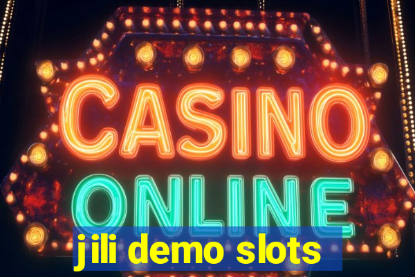 jili demo slots