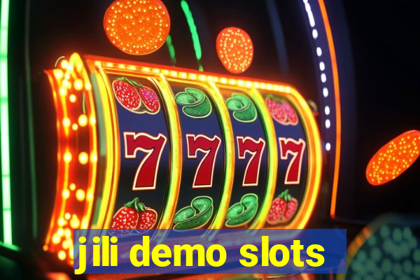 jili demo slots