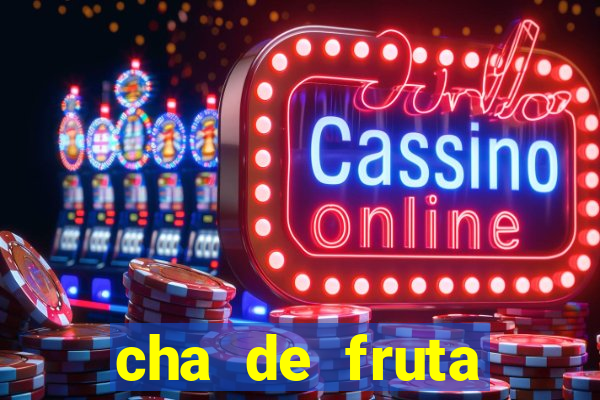 cha de fruta estrela stardew valley id stardew valley