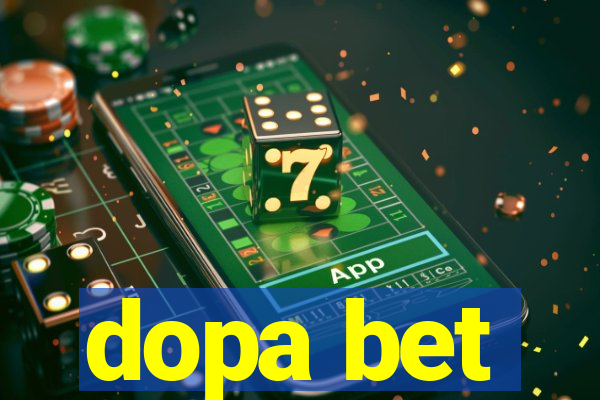 dopa bet