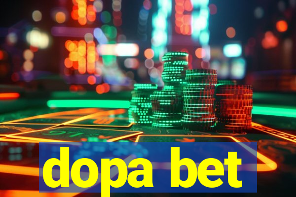 dopa bet