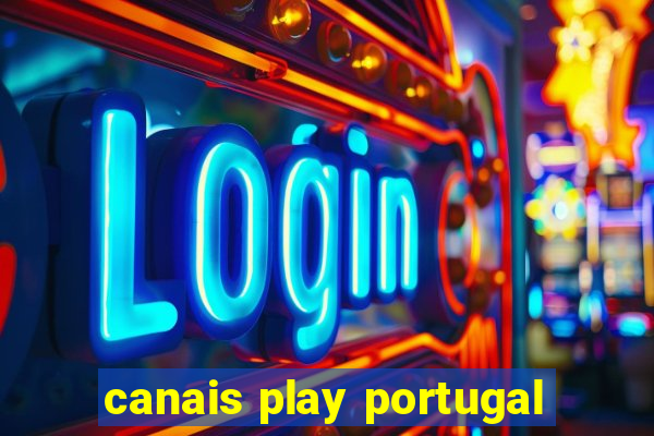 canais play portugal