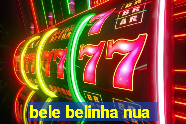 bele belinha nua