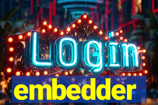 embedder