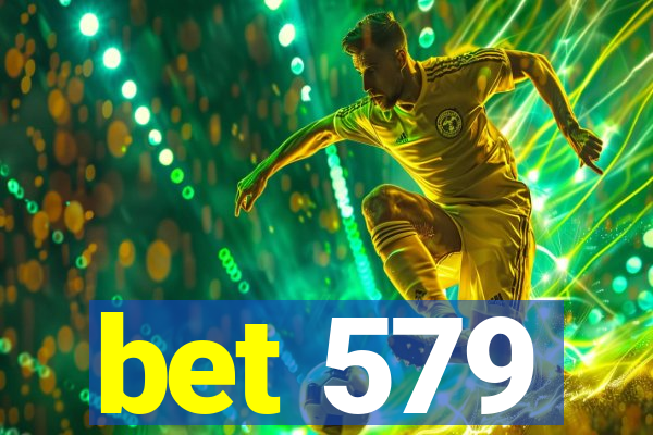 bet 579