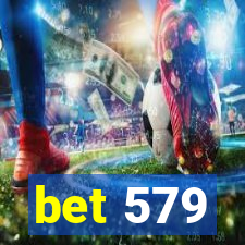 bet 579