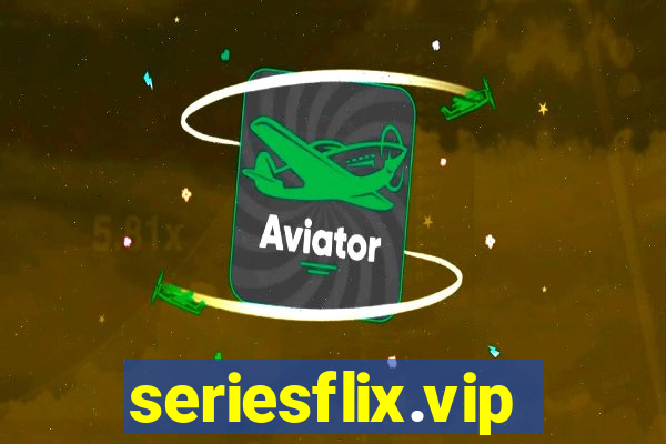 seriesflix.vip