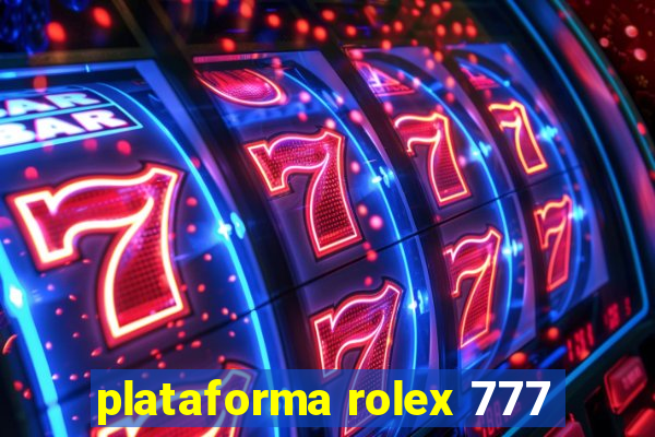 plataforma rolex 777