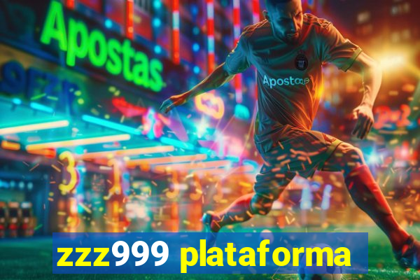 zzz999 plataforma