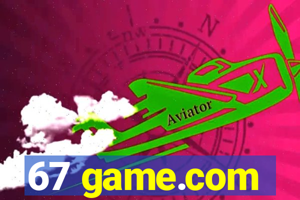 67 game.com