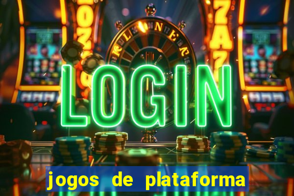 jogos de plataforma para ganhar dinheiro