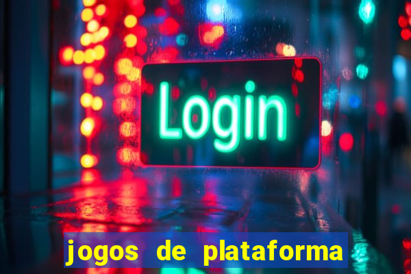 jogos de plataforma para ganhar dinheiro