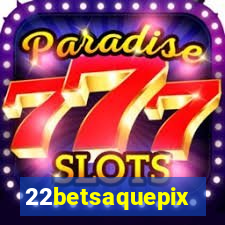 22betsaquepix