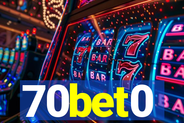 70bet0