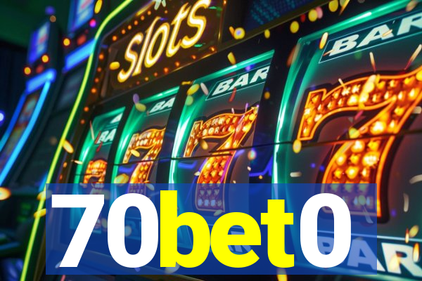 70bet0