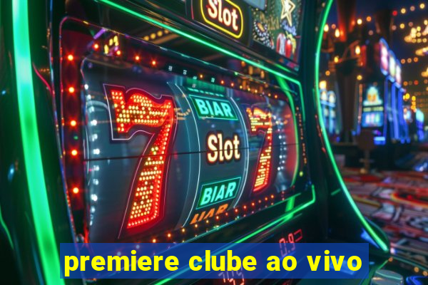 premiere clube ao vivo