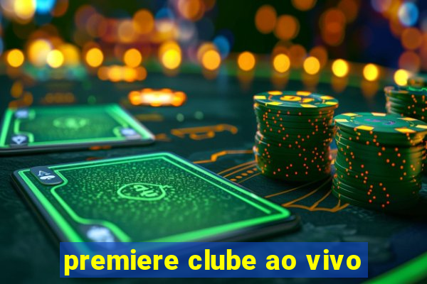 premiere clube ao vivo