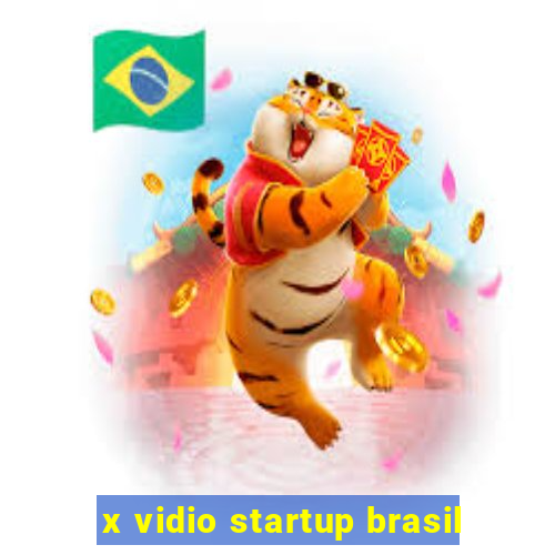 x vidio startup brasil