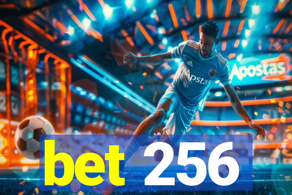 bet 256