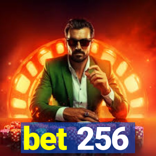 bet 256