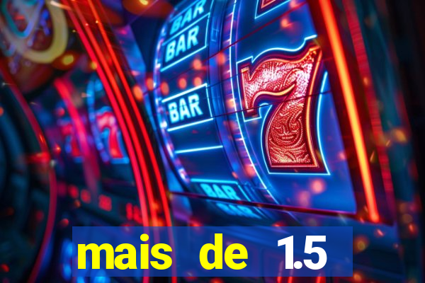 mais de 1.5 escanteios o que significa