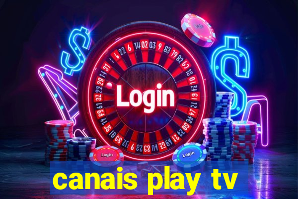 canais play tv