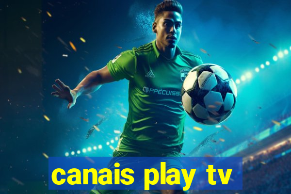 canais play tv