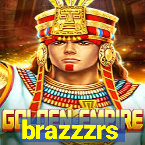 brazzzrs