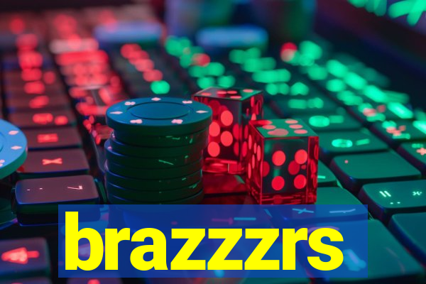 brazzzrs